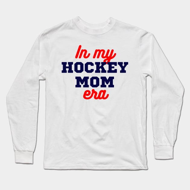 In My Hockey Mom Era Long Sleeve T-Shirt by LizardIsland